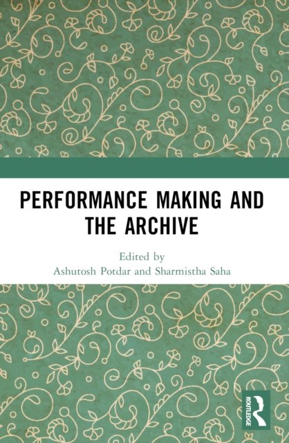 Performance Making and the Archive