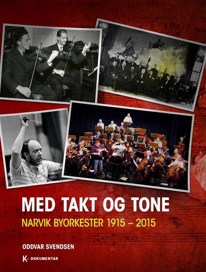 Med takt og tone - Narvik Byorkester 1915 - 2015
