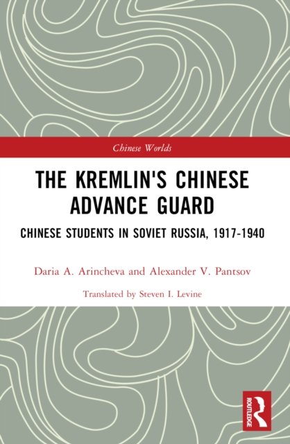 The Kremlin''s Chinese Advance Guard