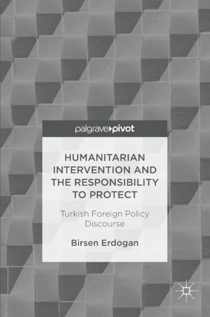 Humanitarian Intervention and the Responsibility to Protect