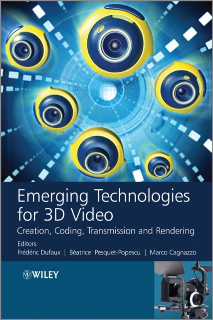Emerging Technologies for 3D Video – Creation, Coding, Transmission and Rendering