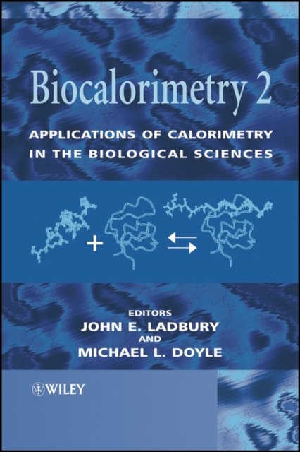Biocalorimetry – Applications of Calorimetry in the Biological Sciences 2e