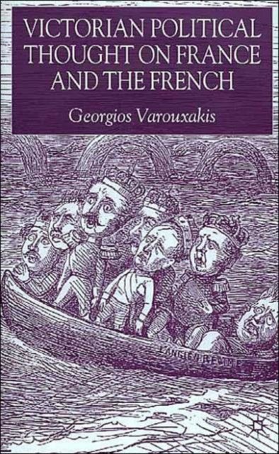 Victorian Political Thought on France and the French