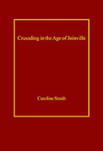 Crusading in the Age of Joinville