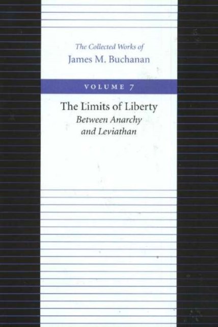 Limits of Liberty -- Between Anarchy & Leviathan