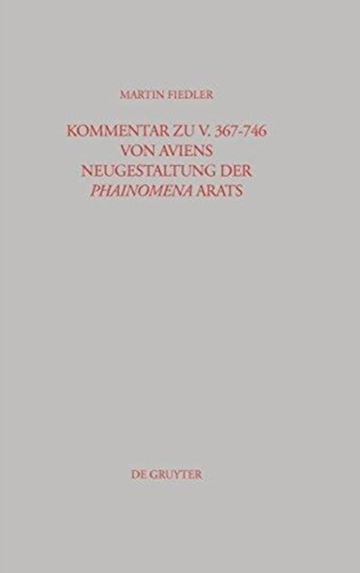 Kommentar zu V. 367-746 von Aviens Neugestaltung der Phainomena Arats