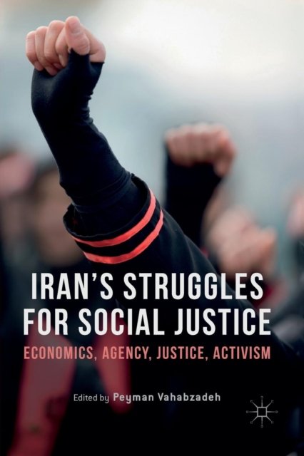 Iran’s Struggles for Social Justice