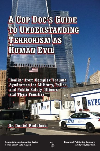 A Cop Doc's Guide to Understanding Terrorism as Human Evil