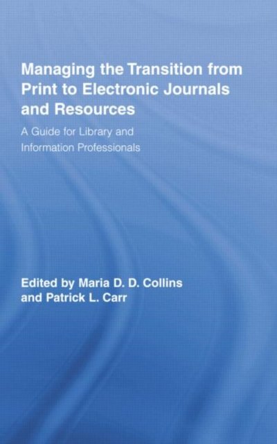 Managing the Transition from Print to Electronic Journals and Resources