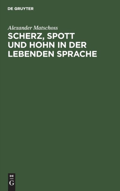 Scherz, Spott und Hohn in der lebenden Sprache