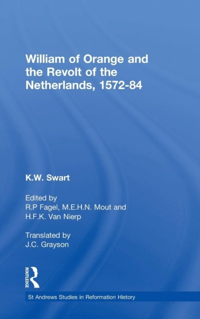 William of Orange and the Revolt of the Netherlands, 1572-84