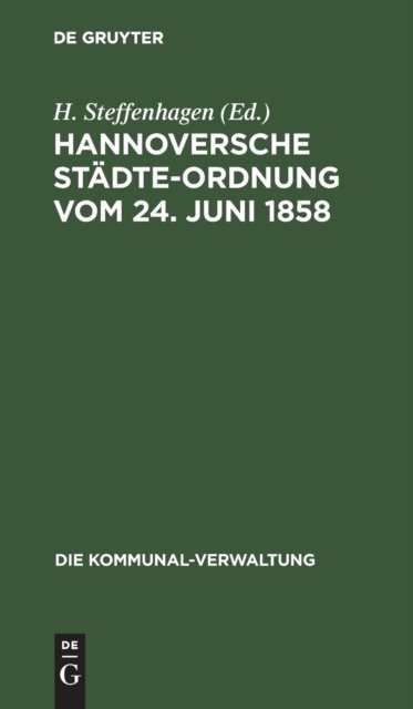 Hannoversche Stadte-Ordnung Vom 24. Juni 1858