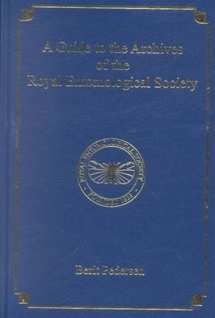 A Guide to the Archives of the Royal Entomological Society