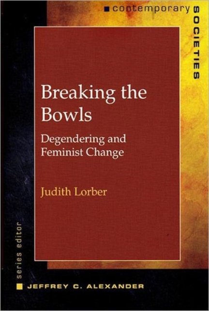 Breaking the Bowls – Degendering and Feminist Change