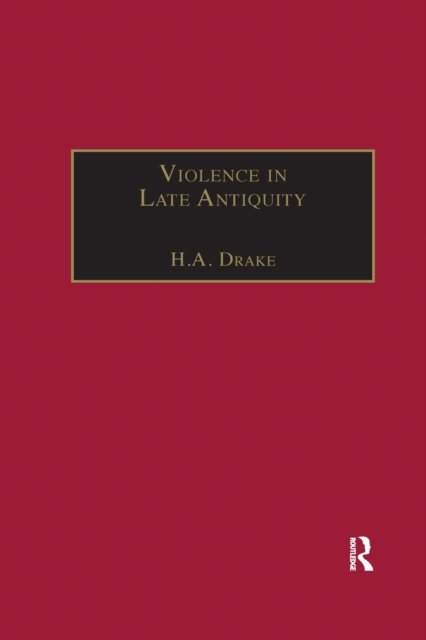 Violence in Late Antiquity