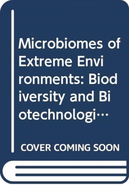 Microbiomes of Extreme Environments