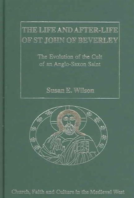 The Life and After-Life of St John of Beverley