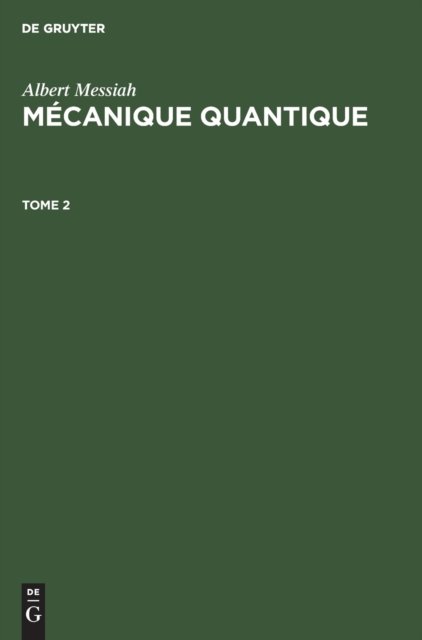 Albert Messiah: Mecanique Quantique. Tome 2
