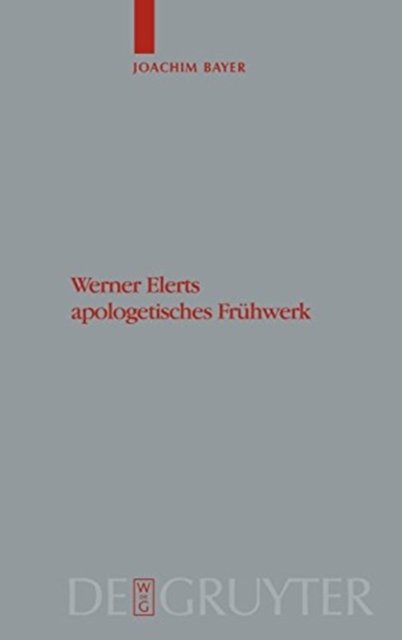 Werner Elerts apologetisches Fruhwerk