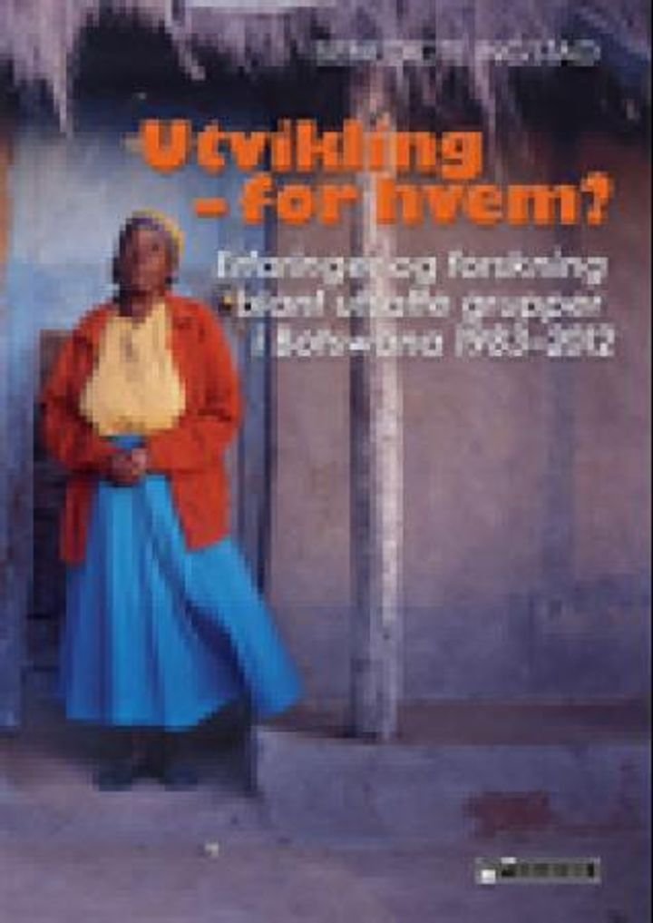 Utvikling - for hvem? - erfaringer og forskning blant utsatte grupper i Botswana 1983-2012
