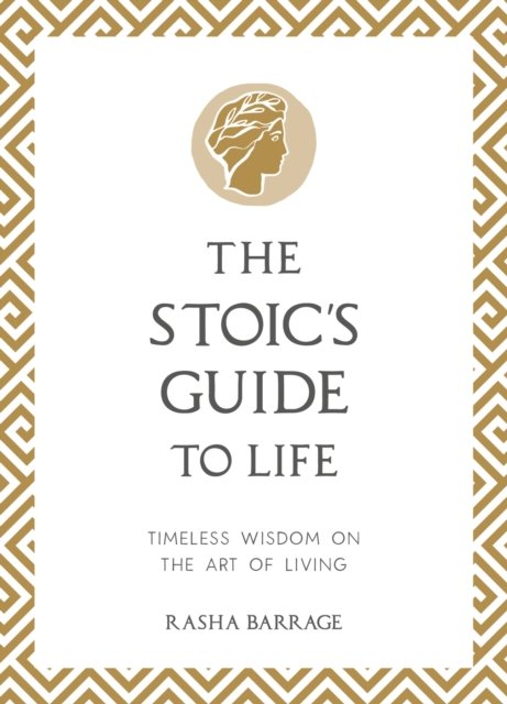 Stoic''s Guide to Life