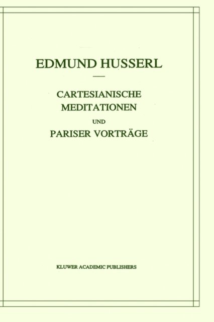 Cartesianische Meditationen und Pariser Vortrage