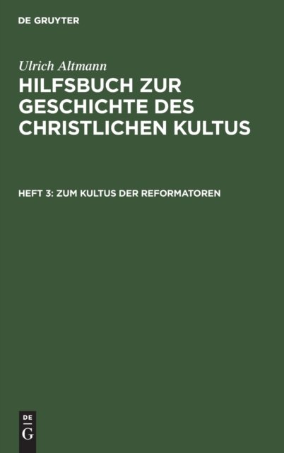 Zum Kultus Der Reformatoren