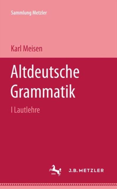 Altdeutsche Grammatik I Lautlehre