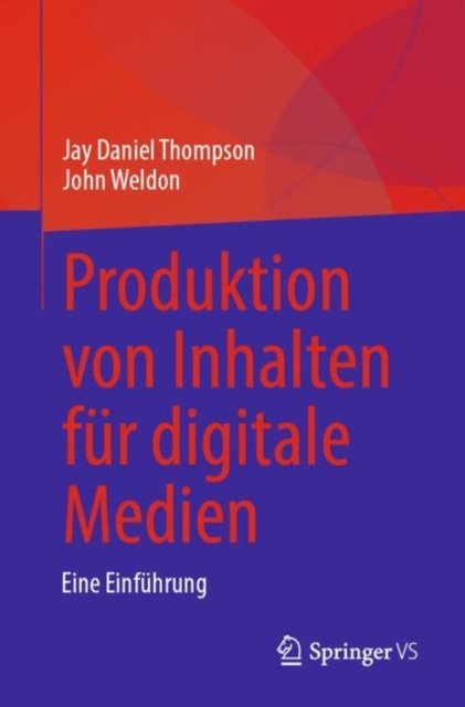 Produktion von Inhalten fur digitale Medien