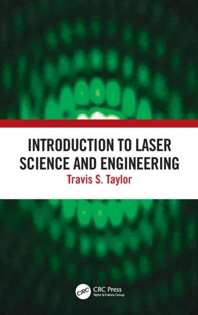 Introduction to Laser Science and Engineering
