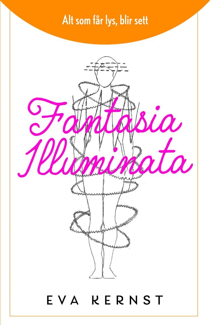 Fantasia illuminata - alt som får lys, blir sett
