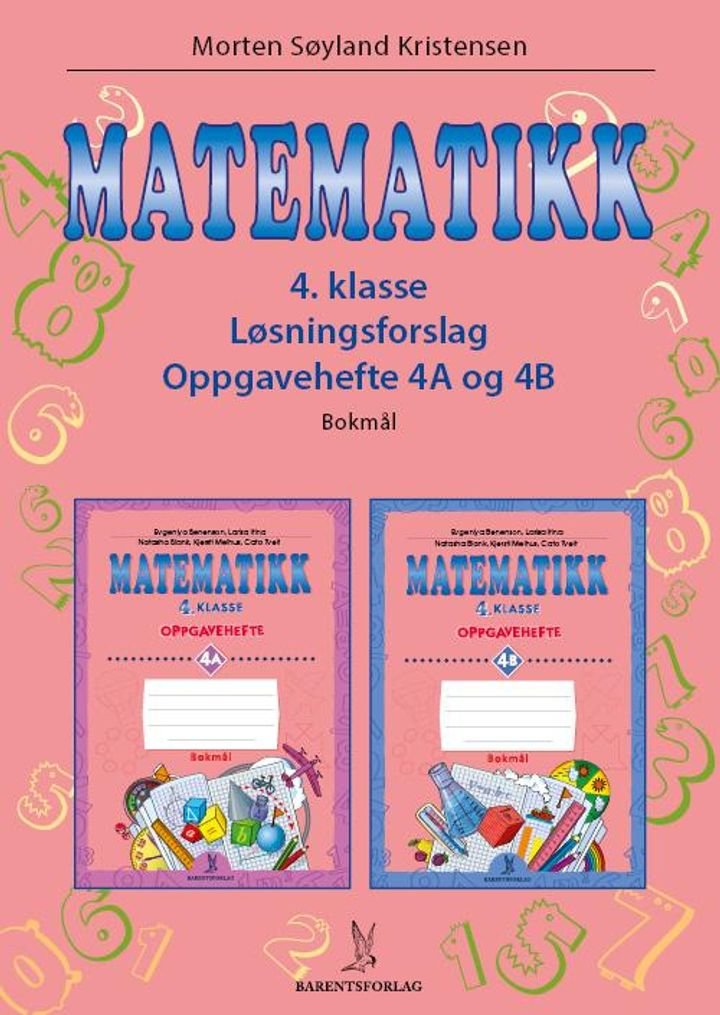 Matematikk - 4. klasse : løsningsforslag : oppgavehefte 4A og 4B