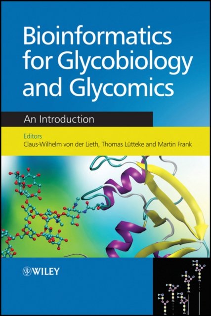 Bioinformatics for Glycobiology and Glycomics
