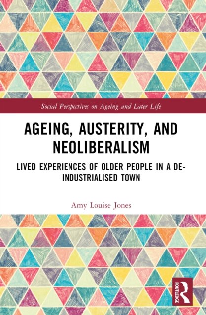 Ageing, Austerity, and Neoliberalism