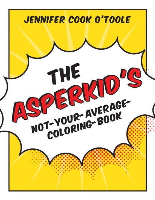 Asperkid''s Not-Your-Average-Coloring-Book