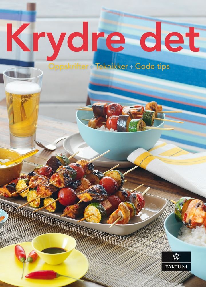 Krydre det - oppskrifter + teknikker + gode tips