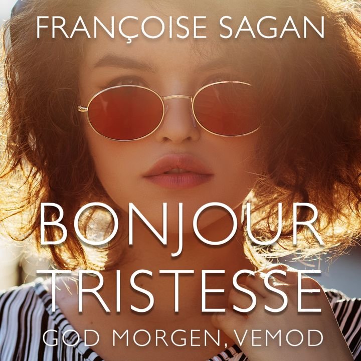 Bonjour tristesse - god morgen, vemod