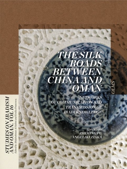 The Silk Roads between China and Oman