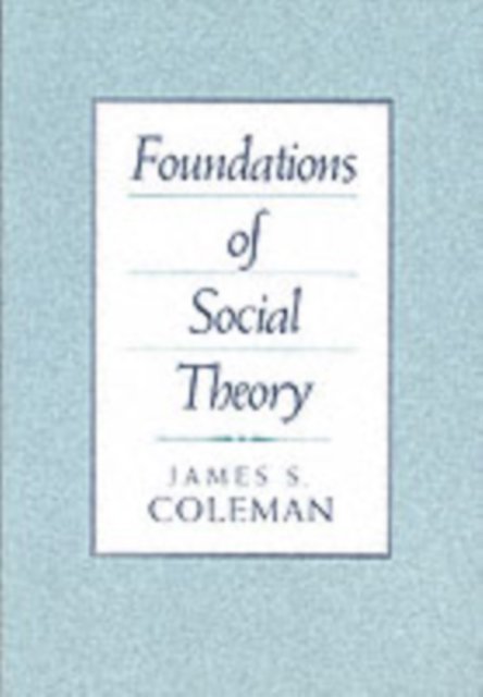Foundations of Social Theory