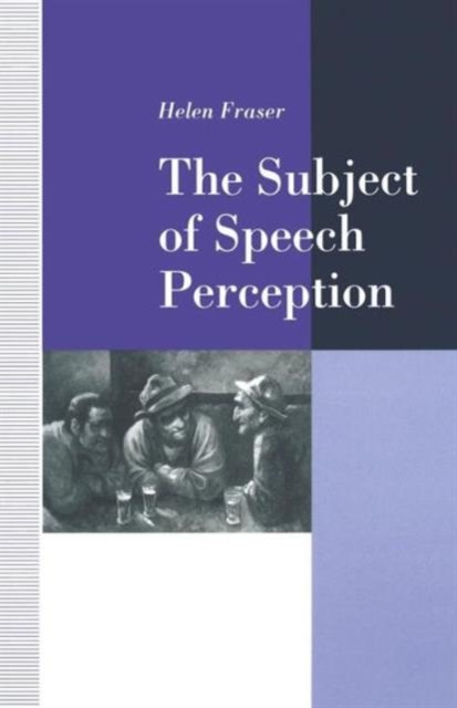 The Subject of Speech Perception