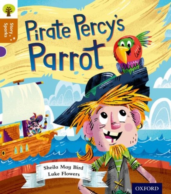 Oxford Reading Tree Story Sparks: Oxford Level 8: Pirate Percy''s Parrot
