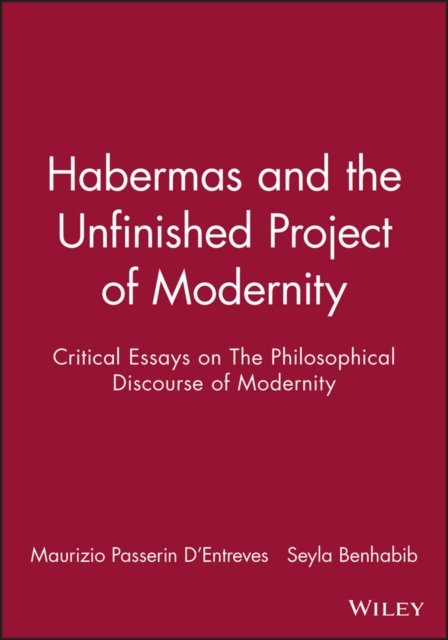 Habermas and the Unfinished Project of Modernity