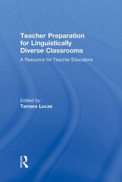 Teacher Preparation for Linguistically Diverse Classrooms