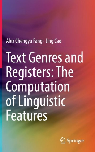 Text Genres and Registers: The Computation of Linguistic Features
