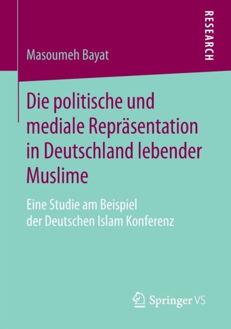 Die politische und mediale Reprasentation in Deutschland lebender Muslime