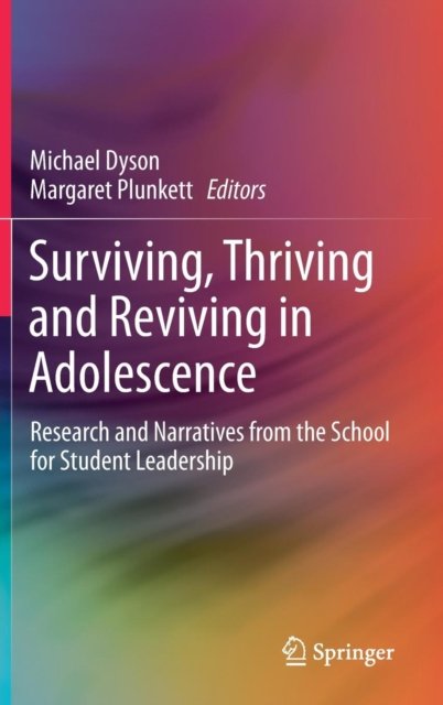 Surviving, Thriving and Reviving in Adolescence