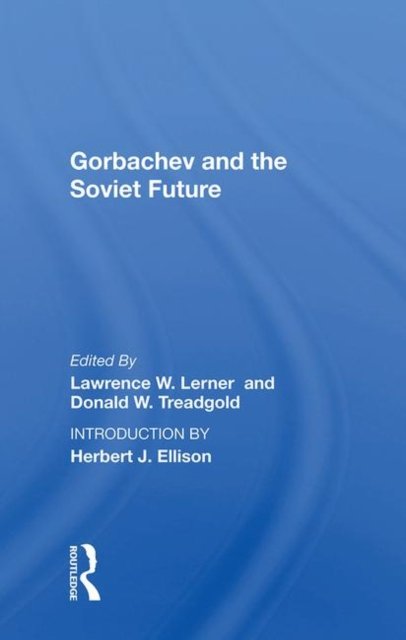 Gorbachev and the Soviet Future
