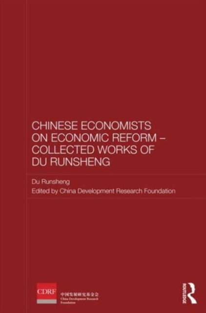 Chinese Economists on Economic Reform – Collected Works of Du Runsheng