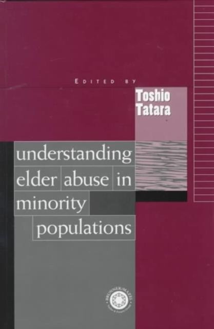Understanding Elder Abuse in Minority Populations