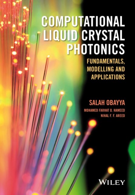 Computational Liquid Crystal Photonics – Fundamentals, Modelling and Applications